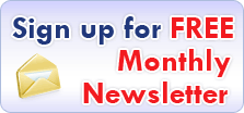Sign up for FREE Monthly Newsletter
